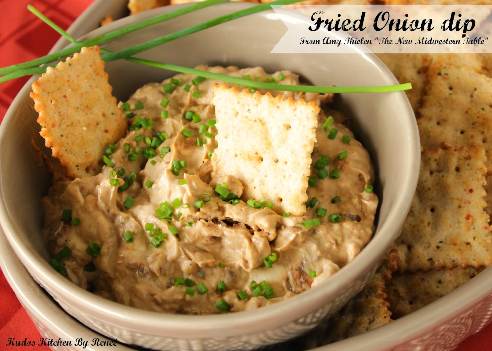Fried Onion Dip The New Midwestern Table Kudos Kitchen by Renée