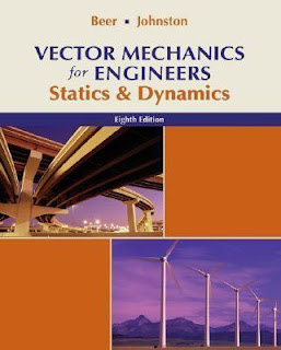 Vector Mechanics for Engineers: Statics and Dynamics Ferdinand Beer, Jr., E. Russell Johnston, Elliot Eisenberg and Phillip Cornwell