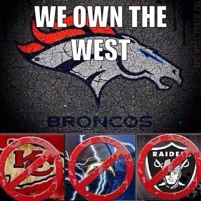 we own the west - Broncos
