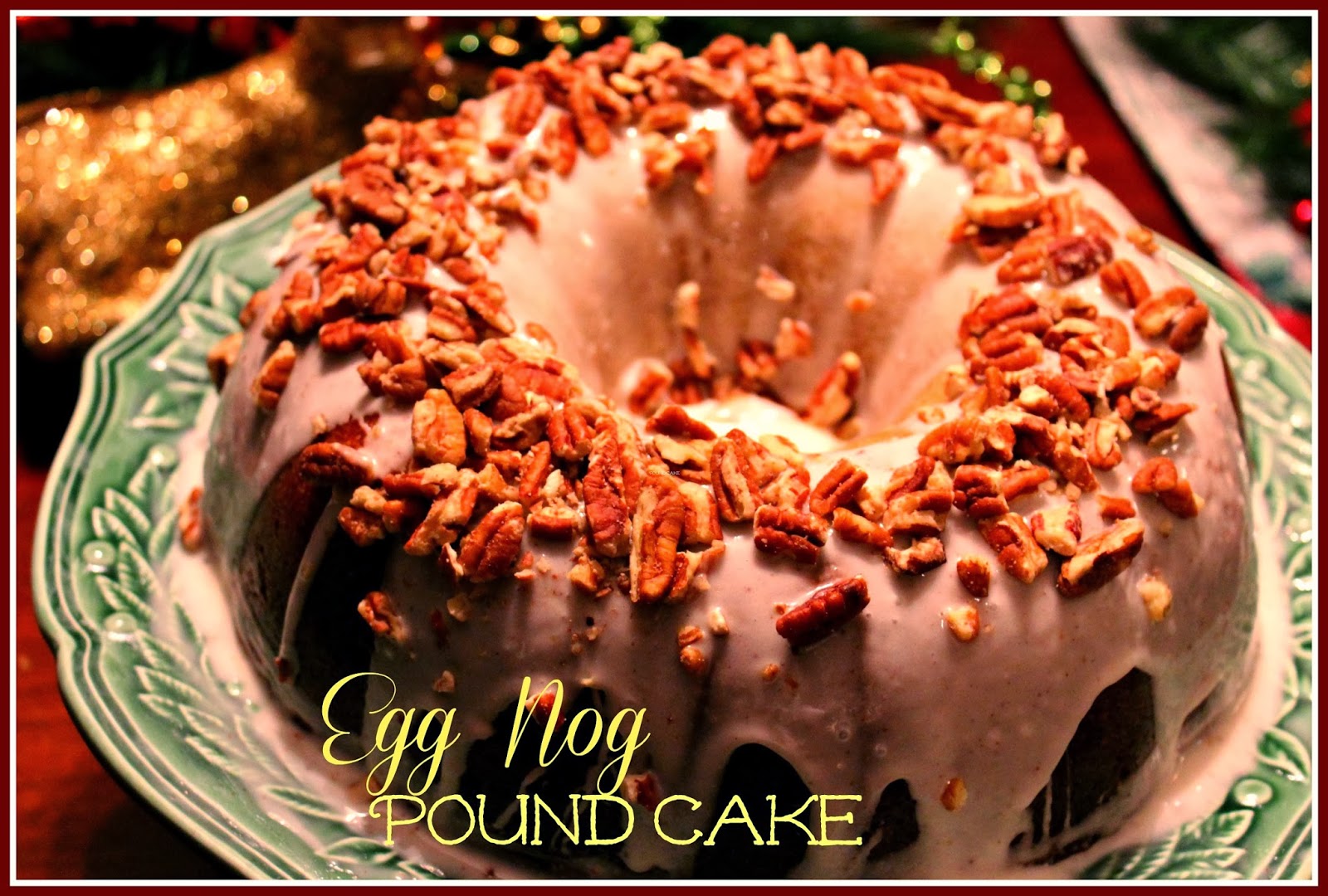 Sweet Tea and Cornbread Egg Nog Pound Cake!