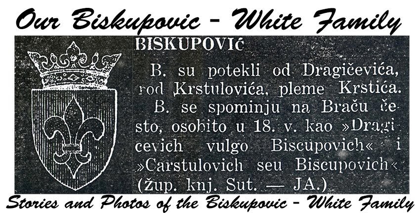         Our Biskupovic-White Family