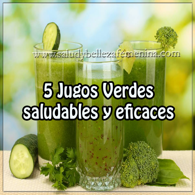 5 Jugos Verdes saludables y eficaces Bebidas saludables, bebidas sanas, bebidas para adelgazar ,