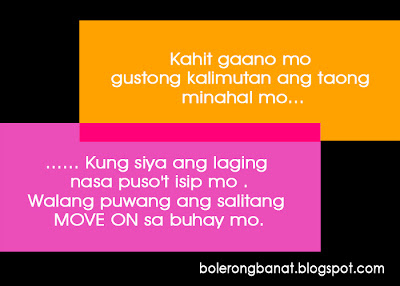 Walang puwang ang salitang move-on sa buhay mo.
