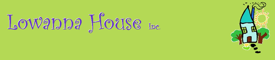 Lowanna House Inc.