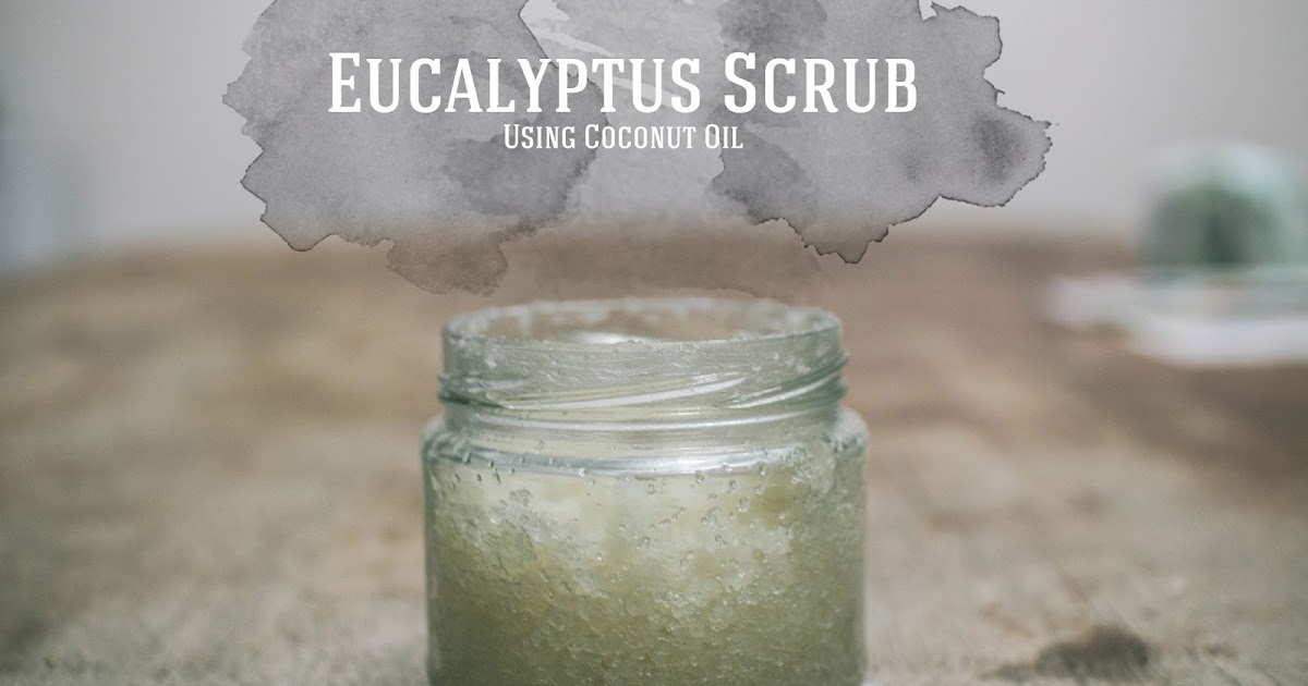 Flourishing Homemade Eucalyptus Scrub