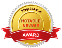 The Notable Newbie Award 2011 from BlogAdda