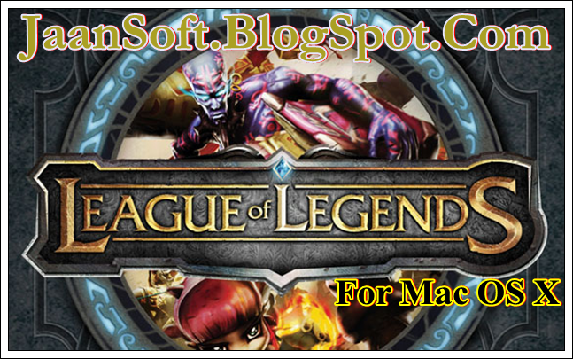 League of Legends 5.4 For Mac OS X Full Version Free Download