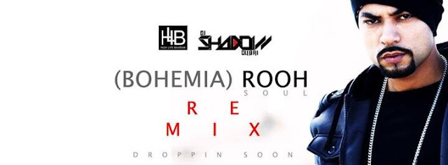 BOHEMIA‬ - ‪ROOH‬ ‪‎Remix‬ by DJ Shadow Dubai... Droppin Soon...
