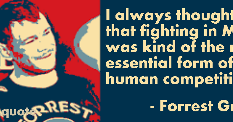 Motivational Quotes with Pictures (many MMA & UFC): Forrest Griffin