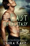 East of Ecstasy by Laura Kaye