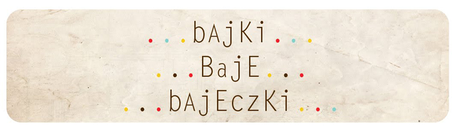 bajki baje bajeczki