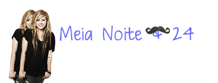 Meia Noite & 24