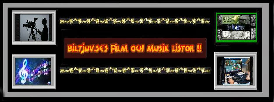 Biltjuv.se´s Film och musik listor !!
