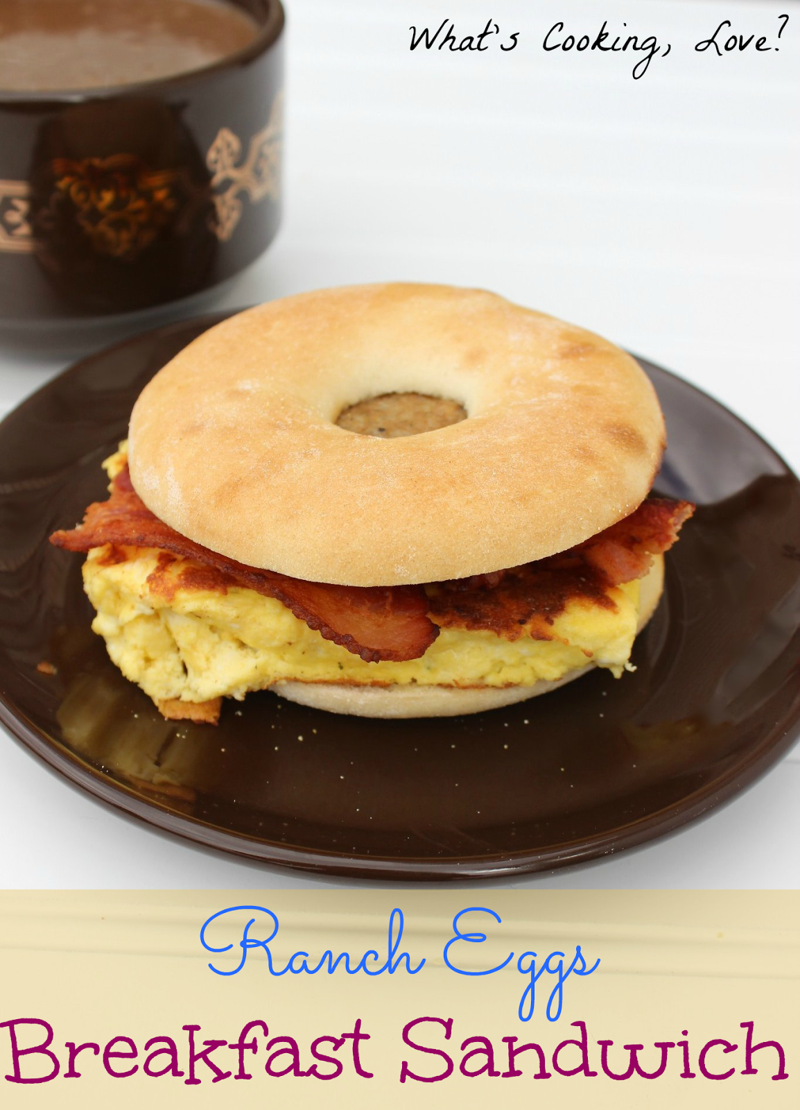 Ranch Eggs Breakfast Sandwich Whats Cooking Love?