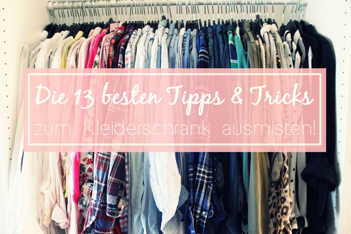 Die 13 Besten Tipps Tricks Zum Kleiderschrank Ausmisten