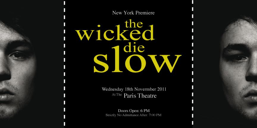 Luis F Ramirez S Portfolio The Wicked Die Slow Movie Premiere