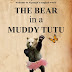 The Bear in a Muddy Tutu - Free Kindle Fiction