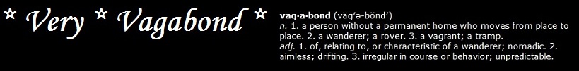 * very * vagabond *