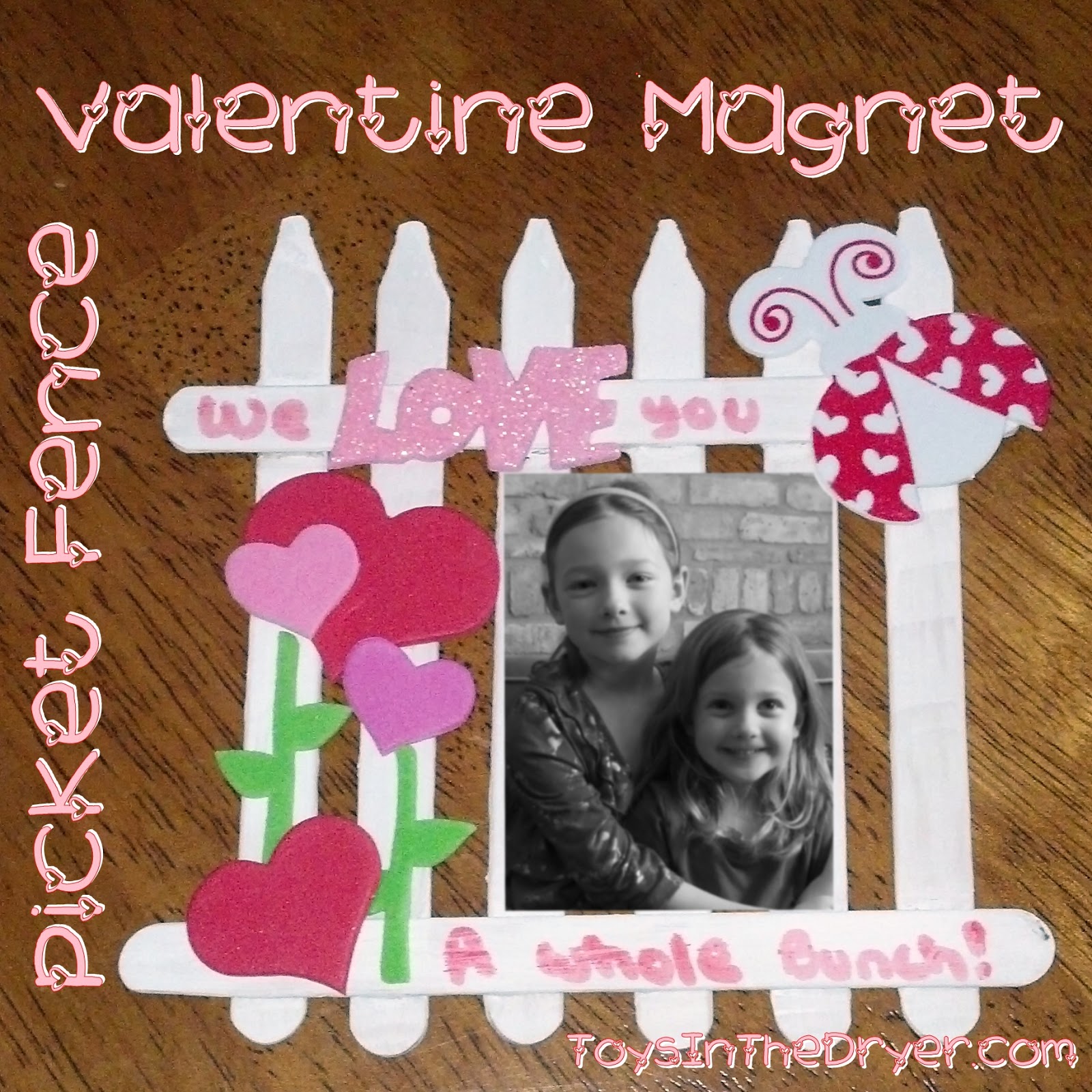 Picket Fence Valentine Magnet Toys In The Dryer