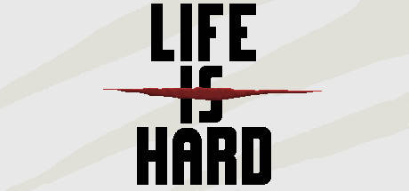 Life is Hard PC Full Life is Hard PC Full