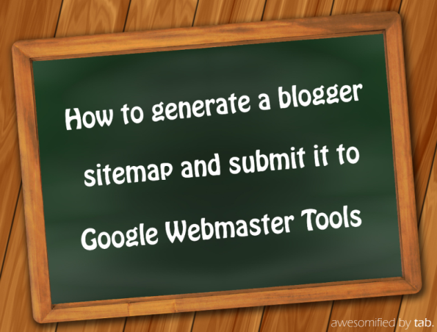 How to Generate a Blogger Sitemap Cover Pic how-to-generate-a-blogger-sitemap-cover-pic