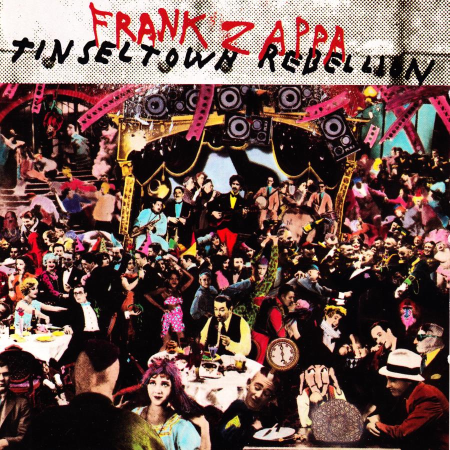 Tuesday Morning 3 A.M. Frank Zappa Buyer's Guide 30 Tinseltown Rebellion