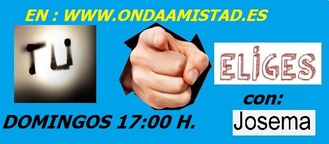 PROGRAMA :"TÚ ELIGES"(PROGRAMA ESTRELLA DE ONDAAMISTAD)