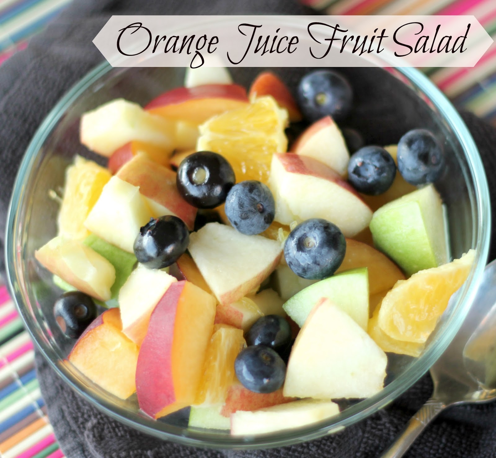 The Unsophisticated Kitchen Orange Juice Fruit Salad