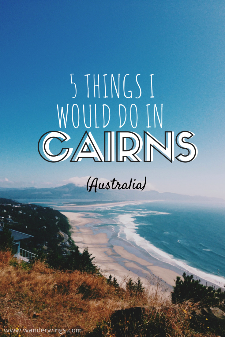 Things to do in Cairns, Australia || Wanderwings Things to do in Cairns, Australia || Wanderwings