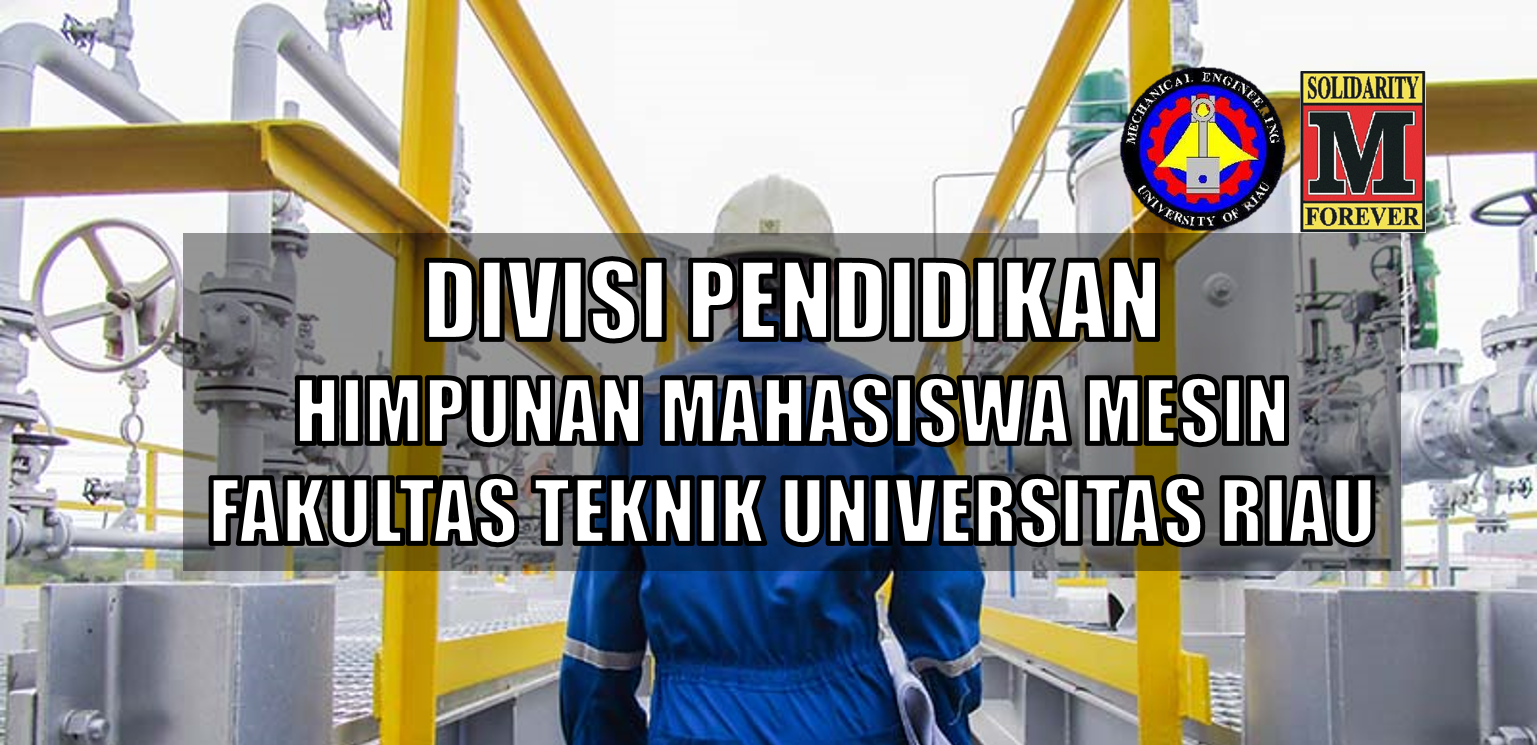 DIVISI PENDIDIKAN HMM FT- UNIVERSITAS RIAU