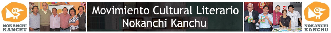 Movimiento Cultural Literario Nokanchi Kanchu
