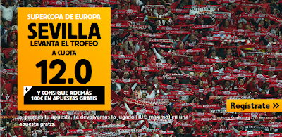 betfair Sevilla gana Final Super Copa Europa supercuota 12 betfair Sevilla gana Final Super Copa Europa supercuota 12