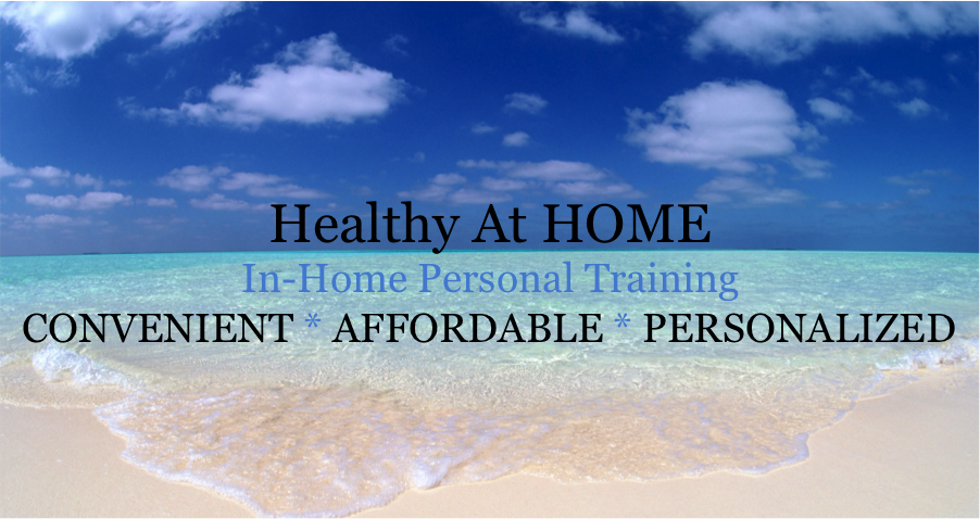 Healthy at HOME In-Home Personal Training