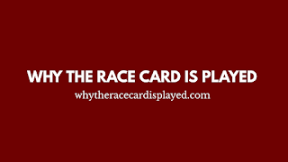 Why The 'Race Card' Is Played