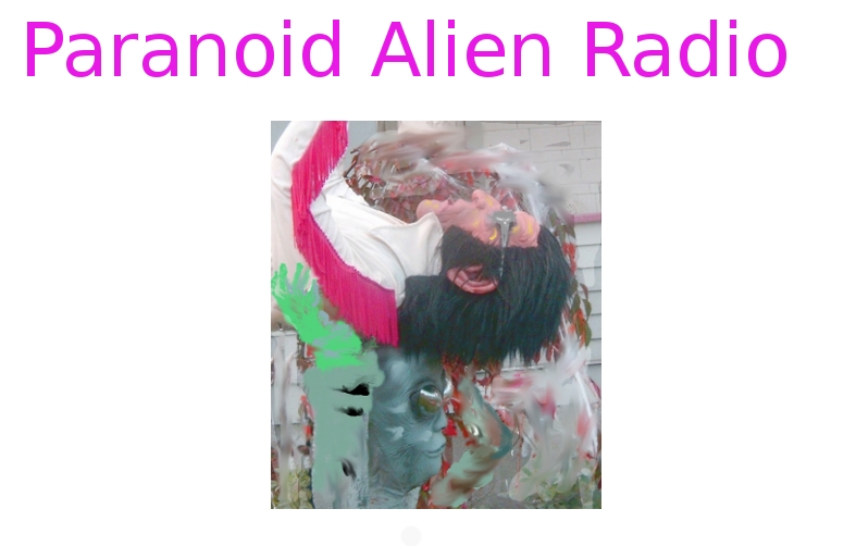 Paranoid Alien Radio