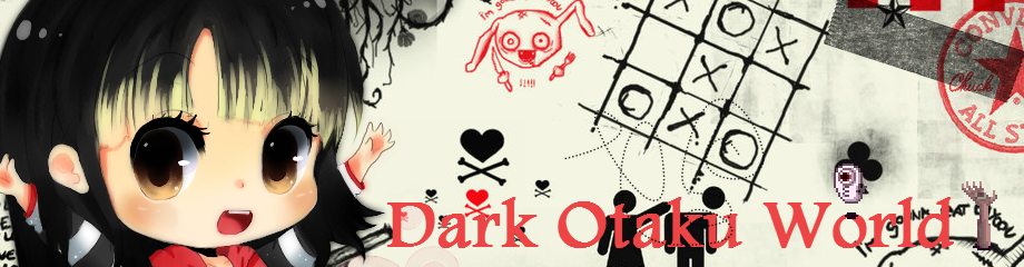 Dark Otaku World