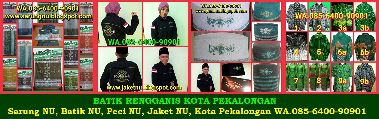 Batik Rengganis Kota Pekalongan Batik NU Sarung NU Peci NU Jaket NU Kaos NU WA. 085-6400-90901