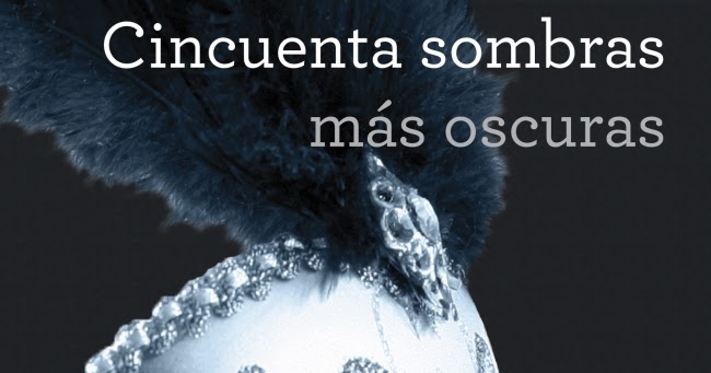 “Cincuenta sombras más oscuras”, de E. L. James (2
