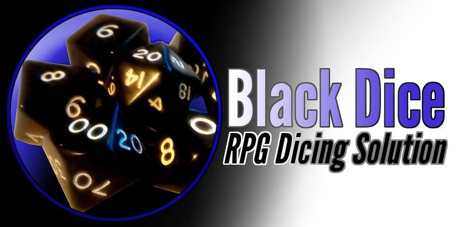 Black Dice - RPG Gaming Solution - by MesaTrek