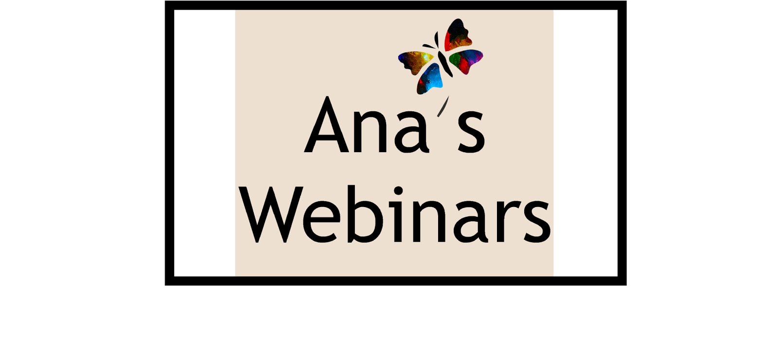 Ana's Webinars