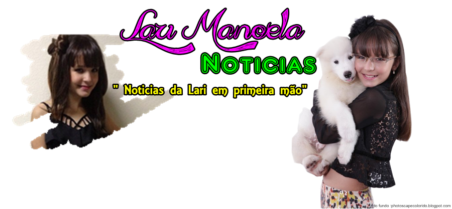 Lari Manoela Noticias
