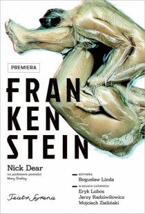 "Frankenstein" Bogusława Lindy - RECENZJA SPEKTAKLU