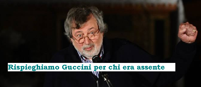 Rispieghiamo GUCCINI per chi era assente