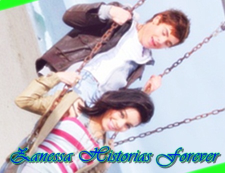 Zanessa Historias Forever