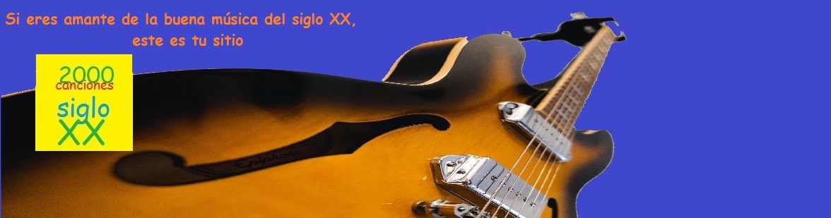 2000 canciones siglo XX | Si eres amante de la buena música, este es tu sitio