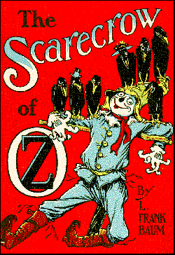 The Scarecrow of Oz by L. Frank Baum The Scarecrow of Oz by L. Frank Baum