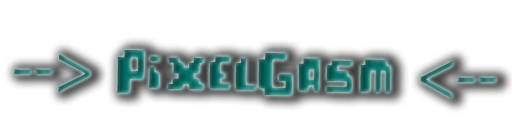 --> PixelGasm <--