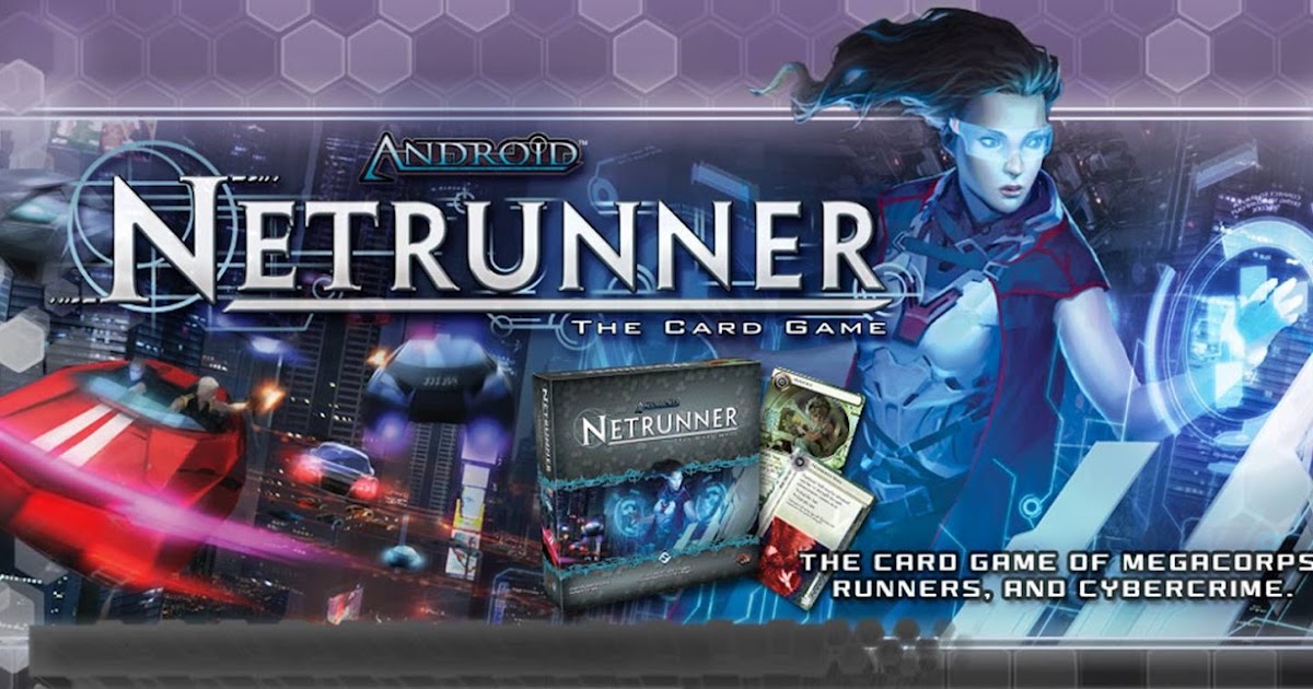 Android Netrunner The Card Game Netrunner Online Hub