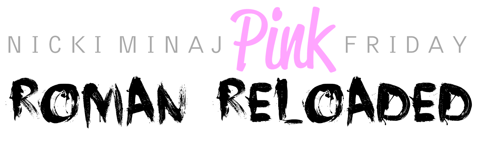 lilbadboy0: Logo: Nicki Minaj - Pink Friday: Roman Reloaded lilbadboy0: Logo: Nicki Minaj - Pink Friday: Roman Reloaded