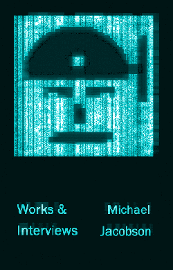 Works & Interviews by Michael Jacobson